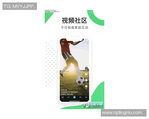 全新足球新闻APP上线实时更新赛事动态和精彩瞬间